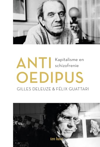 Anti-Oedipus: Kapitalisme en schizofrenie (Kapitalisme en schizofrenie, 1) von Have, Ten